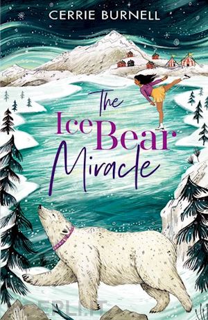burnell cerrie - the ice bear miracle