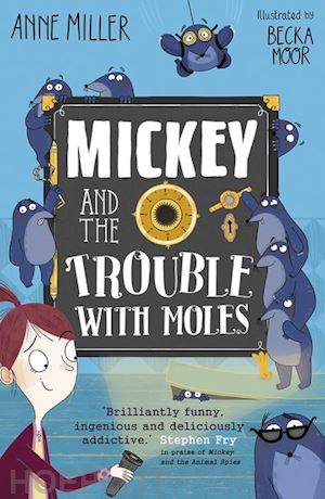 miller anne - mickey and the trouble with moles