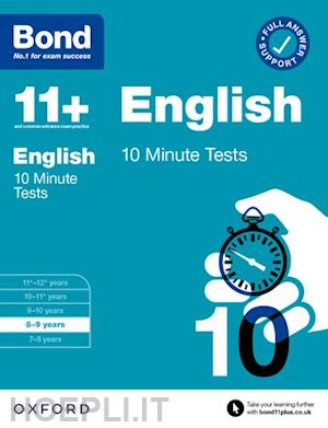 lindsay sarah; bond 11+ - bond 11+: bond 11+ english 10 minute tests with answer support 8-9 years