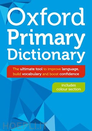 dictionaries oxford; armstrong samantha (curatore) - oxford primary dictionary