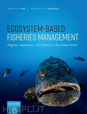 link jason s.; marshak anthony r. - ecosystem-based fisheries management