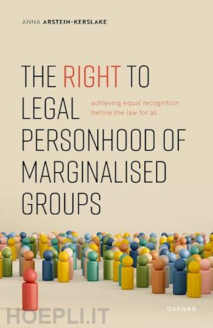 arstein-kerslake anna - the right to legal personhood of marginalised groups