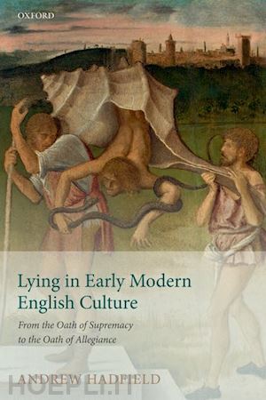 hadfield andrew - lying in early modern english culture