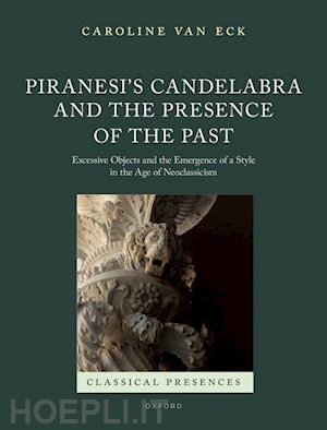 van eck caroline - piranesi's candelabra and the presence of the past
