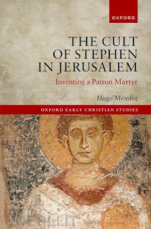 méndez hugo - the cult of stephen in jerusalem