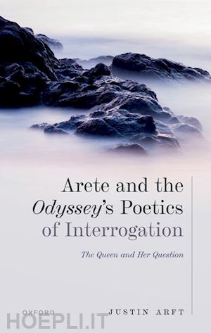 arft justin - arete and the odyssey's poetics of interrogation