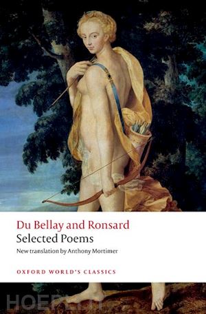 du bellay; ronsard - selected poems