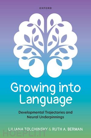 tolchinsky liliana; berman ruth a. - growing into language