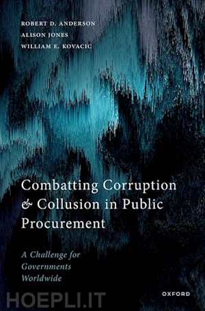 anderson robert d.; jones alison; kovacic william e. - combatting corruption and collusion in public procurement