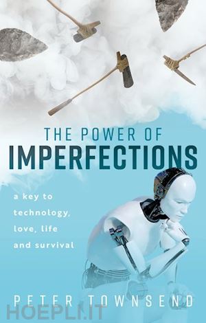 townsend peter - the power of imperfections