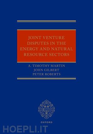 martin a. timothy; gilbert john; roberts peter - joint venture disputes in the energy and natural resource sectors