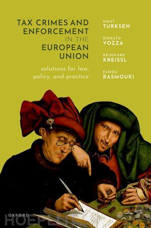 turksen umut (curatore); vozza donato (curatore); kreissl reinhard (curatore); rasmouki fanou (curatore) - tax crimes and enforcement in the european union