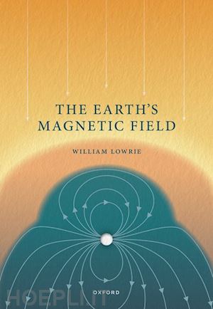 lowrie william - the earth's magnetic field