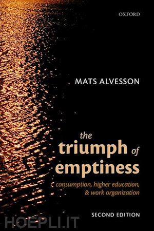 alvesson mats - the triumph of emptiness