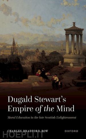 bow charles bradford - dugald stewart's empire of the mind