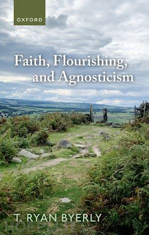 byerly t. ryan - faith, flourishing, and agnosticism