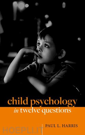 harris paul l. - child psychology in twelve questions