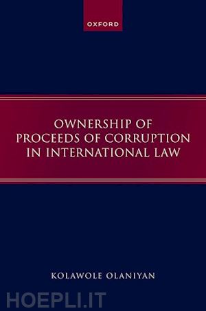 olaniyan kolawole - ownership of proceeds of corruption in international law