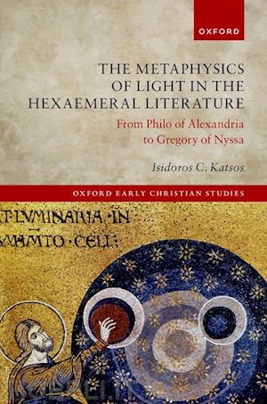 katsos isidoros c. - the metaphysics of light in the hexaemeral literature