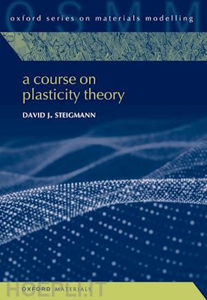 steigmann david j. - a course on plasticity theory
