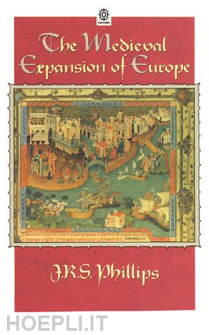 phillips j. r. s. - the medieval expansion of europe
