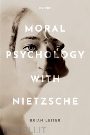 leiter brian - moral psychology with nietzsche