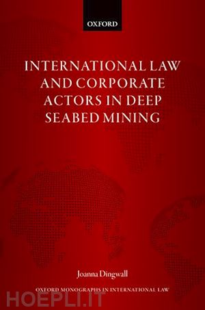 dingwall joanna - international law and corporate actors in deep seabed mining