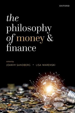 sandberg joakim (curatore); warenski lisa (curatore) - the philosophy of money and finance