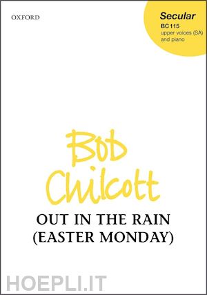 chilcott bob - out in the rain (easter monday)