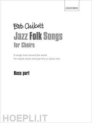 chilcott bob - jazz folk songs for choirs