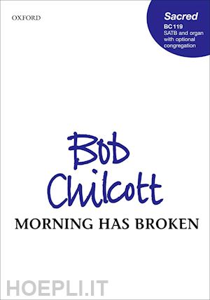 chilcott bob - morning has broken