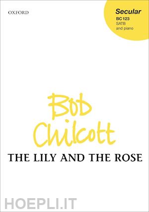 chilcott bob - the lily and the rose