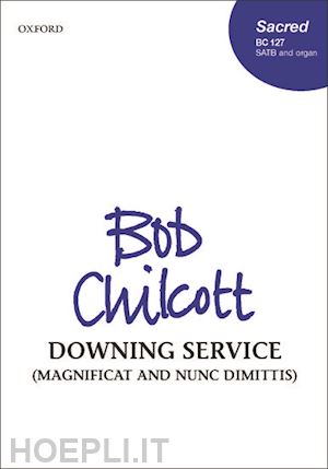 chilcott bob - downing service (magnificat and nunc dimittis)