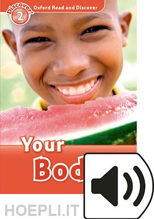 spilsbury louise - oxford read and discover: level 2: your body audio pack