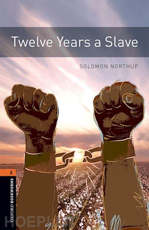 northup solomon - oxford bookworms library: level 2:: twelve years a slave audio pack