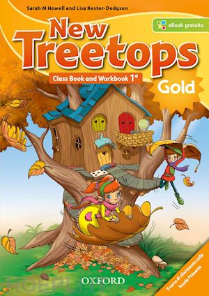 aa.vv. - treetops new. class book-workbook. ediz. gold. per la scuola elementare. con e-b