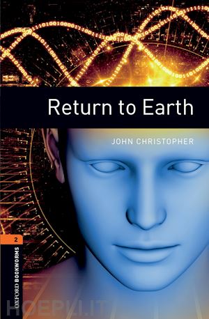  - oxford bookworms library: level 2:: return to earth audio pack