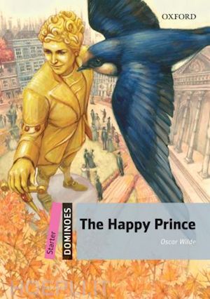 wilde oscar - dominoes: starter: the happy prince pack