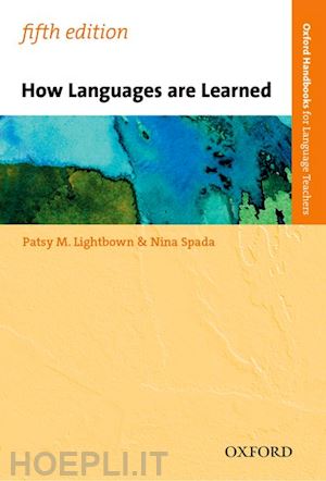 lightbown patsy; spada nina - how languages are learned