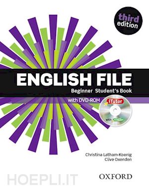 oxenden clive; latham-koenig christina - english file: beginner: student's book with itutor