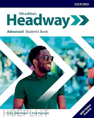 aa vv - headway advanced. student's book. per le scuole superiori. con espansione online