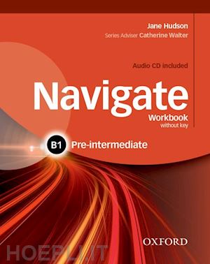 hudson jane - navigate b1. workbook. without key. per le scuole superiori. con cd. con espansione online