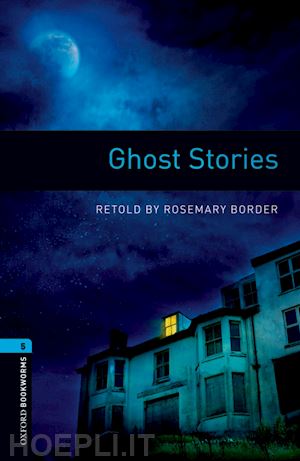  - oxford bookworms library: level 5: ghost stories audio pack