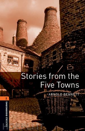 bennett arnold - oxford bookworms library: level 2:: stories from the five towns audio pack