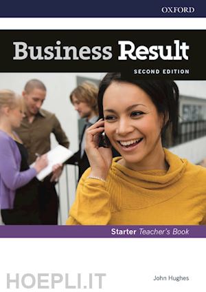 hughes john - business result: starter: teacher's book and dvd