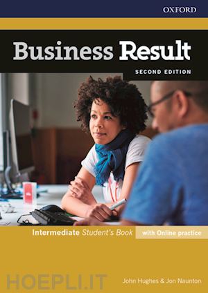 hughes john; naunton jon - business result: intermediate: student's book with online practice