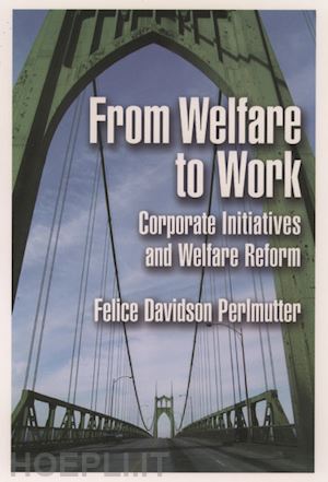 perlmutter felice davidson - from welfare to work