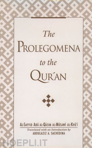al-khu'i al-sayyid abu al-qasim al-musawi - prolegomena to the qur'an