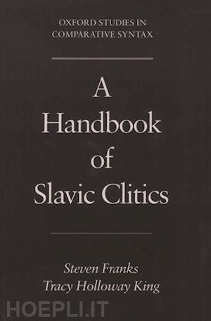 franks steven; king tracy holloway - a handbook of slavic clitics