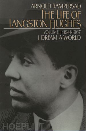 rampersad arnold - the life of langston hughes: volume ii: 1914-1967, i dream a world
